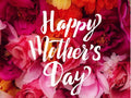 Happy Mother’s Day 2026